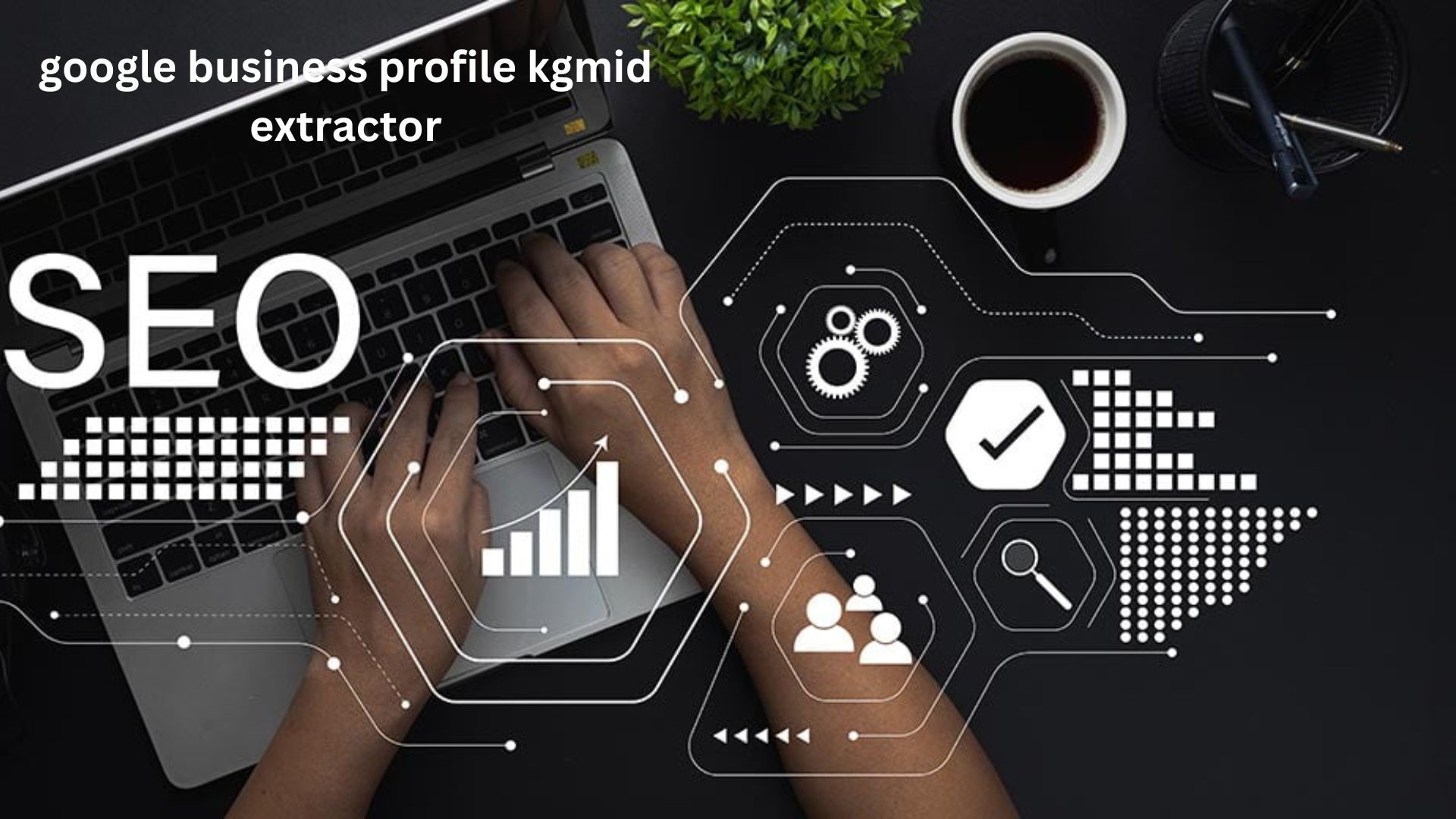 Google Business Profile Kgmid Extractor