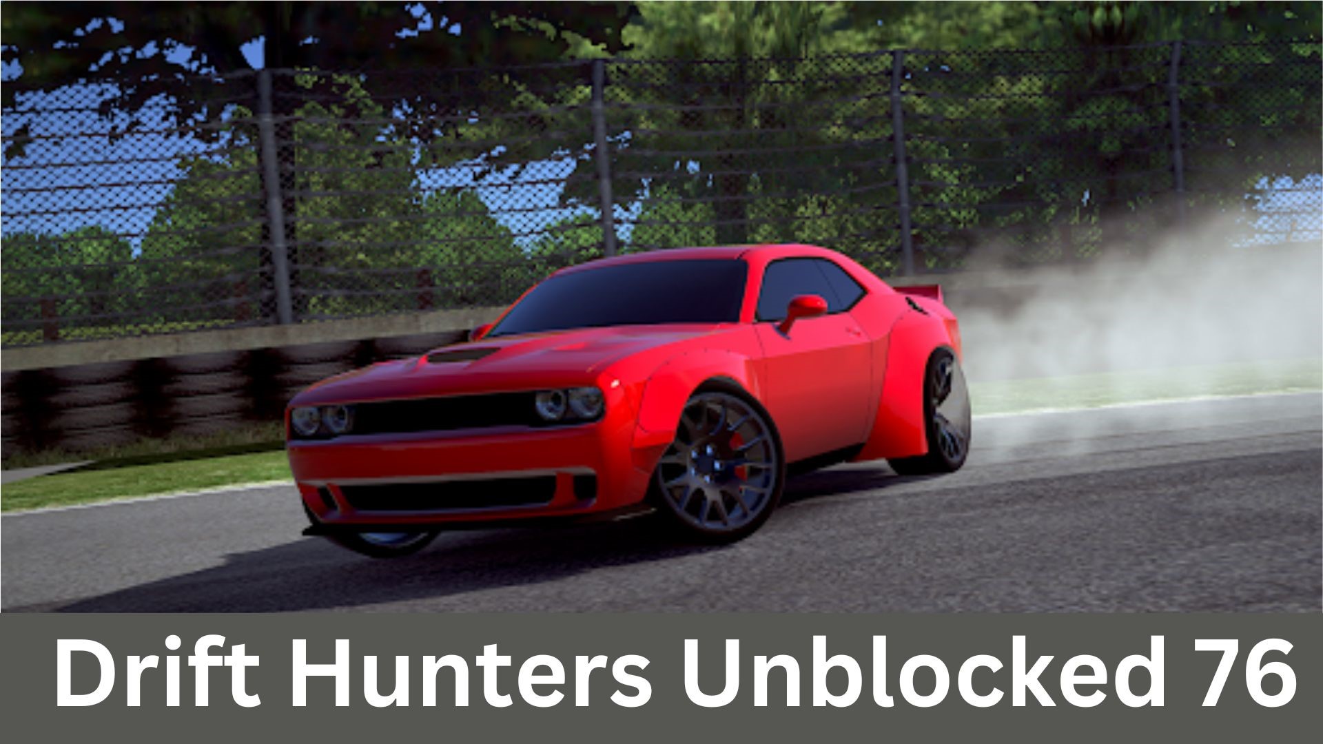 drift hunters unblocked 76